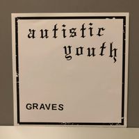 Autistic Youth, Graves, 7inch NM-NM