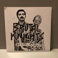 Brutal Knights, My Life My Fault, 7inch VG+ - NM