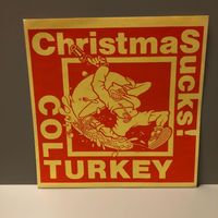 Colt Turkey, Christmas Sucks, 7inch NM-NM