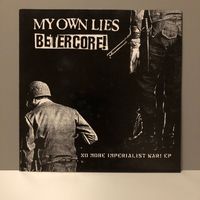 My Own Lies-Betercore!, No More Imperialist War!, EP NM-NM